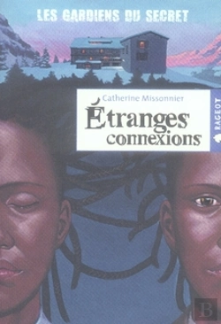Bertrand.pt - Les Gardiens Du Secret T.1 ; Étranges Connexions