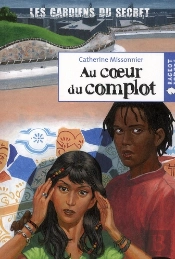 Les Gardiens Du Secret T.2 ; Au Coeur Du Complot