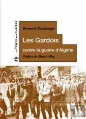 Les Gardois Contre La Guerre D'Algerie