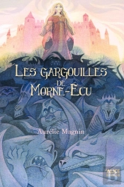Les Gargouilles De Morne-Écu