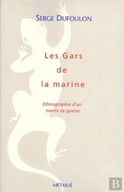 Bertrand.pt - Les Gars De La Marine ; Ethnologie D'Un Navire De Guerre