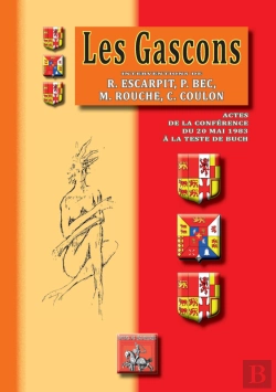 Bertrand.pt - Les Gascons ; Actes De La Conférence Du 20 Mai 1983 À La Teste-De-Buch
