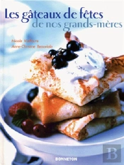 Les Gateaux De Fetes De Nos Grands-Meres
