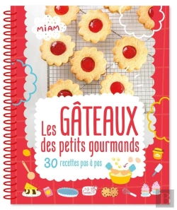 Bertrand.pt - Les Gâteaux Des Petits Gourmands : 35 Recettes Pas À Pas
