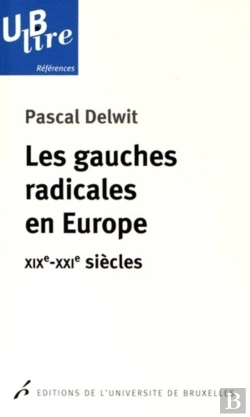 Bertrand.pt - Les Gauches Radicales En Europe : Xixe-Xxie Siècles