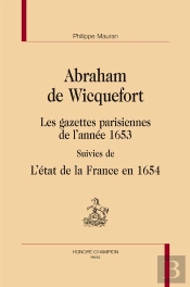 Les Gazettes Parisiennes De L'Année 1653 ; Suivies De L'État De La France En 1654