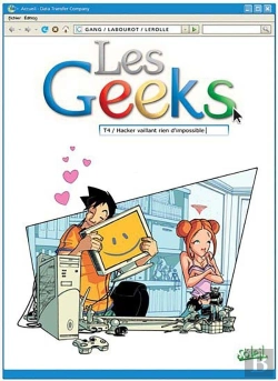 Bertrand.pt - Les Geeks Tome 4 ; Hacker Vaillant Rien D'Impossible