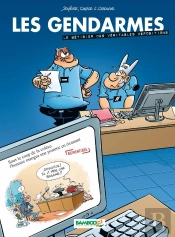 Les Gendarmes Hors-Série Tome 1 : Le Bêtisier Des Véritables Dépositions