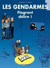 Les Gendarmes Tome 1 : Flagrant Délire !