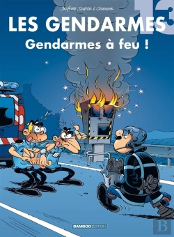 Bertrand.pt - Les Gendarmes Tome 13 : Gendarmes À Feu !