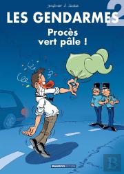 Les Gendarmes Tome 2 : Procès Vert Pâle !