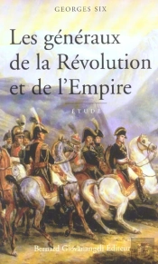 Les Generaux De La Revolution Et De L'Empire
