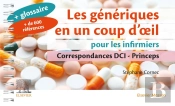 Les Génériques En Un Coup D'Oeil Pour Les Infirmiers ; Correspondances Dci - Princeps
