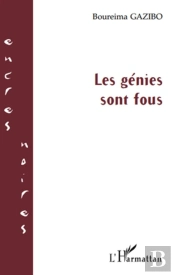 Les Génies Sont Fous