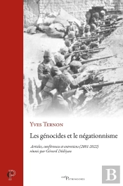 Les Génocides Et Le Négationnisme : Articles, Conférences Et Entretiens (2001-2022)