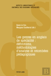 Les Genres En Anglais De Spécialité : Définitions, Méthodologies D'Analyse Et Retombées Pédagogiques
