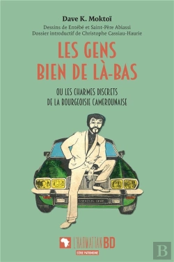 Bertrand.pt - Les Gens Bien De Là-Bas : Ou Les Charmes Discrets De La Bourgeoisie Camerounaise
