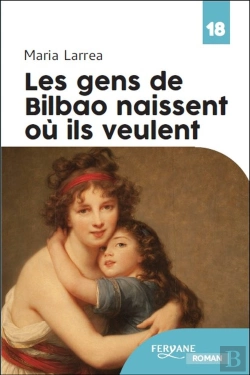 Bertrand.pt - Les Gens De Bilbao Naissent Ou Ils Veulent