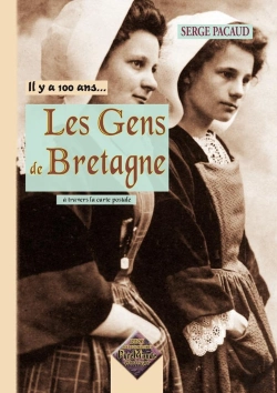 Bertrand.pt - Les Gens De Bretagne... Il Y A 100 Ans A Travers La Carte Postale