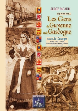 Bertrand.pt - Les Gens De Guyenne Et De La Gascogne T.2 ; La Gascogne : Ariège, Gers, Landes, Haute Garonne, Hautes Pyrénées
