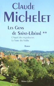 Les Gens De Saint Libéral Tome 2 ; L'Appel Des Engoulevents ; La Terre Des Vialhe