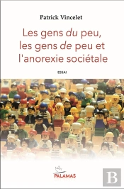 Les Gens Du Peu, Les Gens De Peu Et L'Anorexie Sociétale