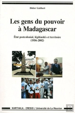 Bertrand.pt - Les Gens Du Pouvoir À Madagascar ; État Postcolonial, Légitimités Et Territoire