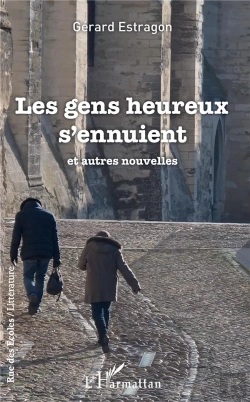 Bertrand.pt - Les Gens Heureux S'Ennuient Et Autres Nouvelles