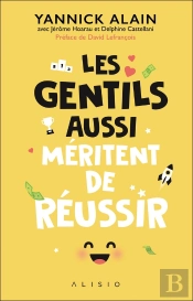 Les Gentils Aussi Méritent De Réussir