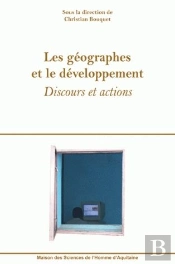 Les Géographes Et Le Développement ; Discours Et Actions