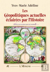 Les Géopolitiques Actuelles Éclairées Par L'Histoire
