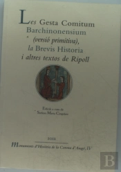 Les Gesta Comitum Barchinonensium (Versió Primitiva), La Brevis Historia I Altres Textos De Ripoll