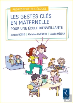 Bertrand.pt - Les Gestes Cles En Maternelle Pour Une Ecole Bienveillante
