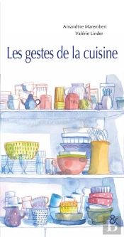 Les Gestes De La Cuisine