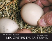 Les Gestes De La Ferme De Tout Près