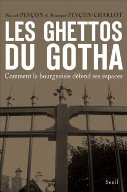 Bertrand.pt - Les Ghettos Du Gotha ; Comment La Bourgeoisie Défend Ses Espaces