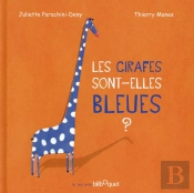 Les Girafes Sont-Elles Bleues ?