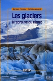 Les Glaciers À L'Épreuve Du Climat
