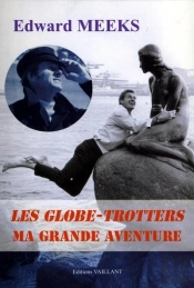 Les Globe-Trotters, Ma Grande Aventure