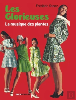 Bertrand.pt - Les Glorieuses, La Musique Des Plantes