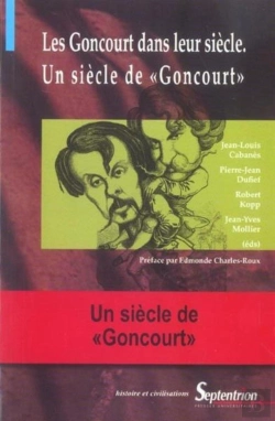 Bertrand.pt - Les Goncourt Dans Leur Siècle : Un Siècle De Goncourt