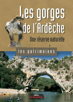 Bertrand.pt - Les Gorges De L'Ardèche : Une Réserve Naturelle