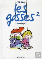 Les Gosses T.2 ; T'As Rien Compris