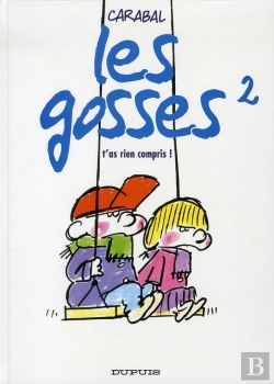 Bertrand.pt - Les Gosses T.2 ; T'As Rien Compris