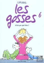 Les Gosses T.6; Ch'Ais Pas Quoi Faire