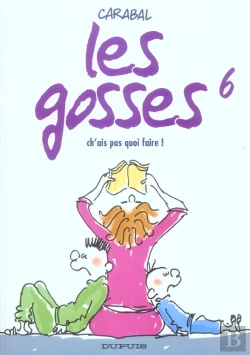 Bertrand.pt - Les Gosses T.6; Ch'Ais Pas Quoi Faire