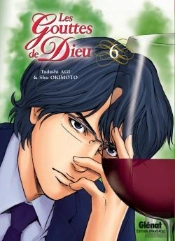 Les Gouttes De Dieu T.6