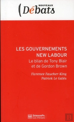 Bertrand.pt - Les Gouvernements New Labour ; Le Bilan De Tony Blair Et De Gordon Brown