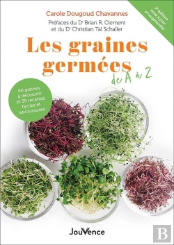 Bertrand.pt - Les Graines Germées De A À Z : 60 Graines À Découvrir Et 35 Recettes Faciles Et Savoureuses