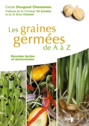 Les Graines Germées De A À Z ; Recettes Faciles Et Savoureuses